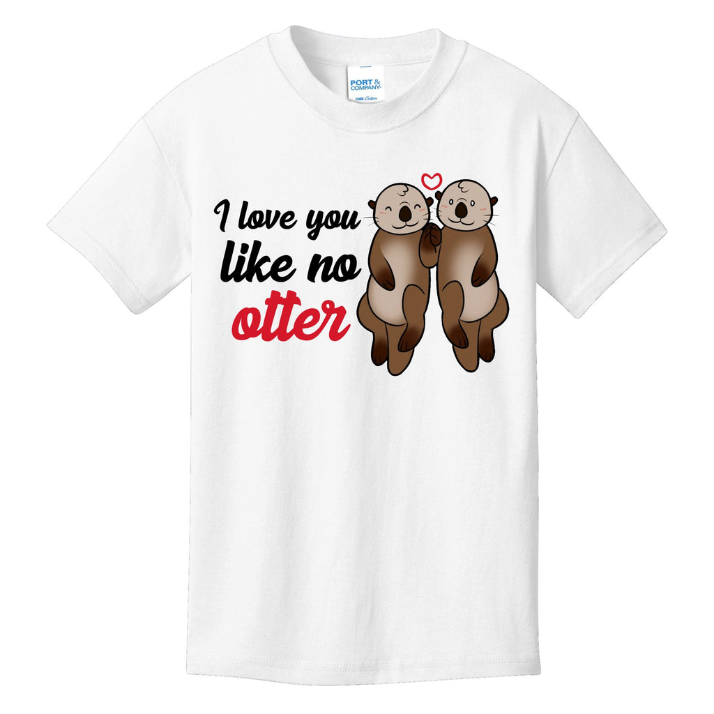 I Love You Like No Otter Cute Gift Kids T-Shirt