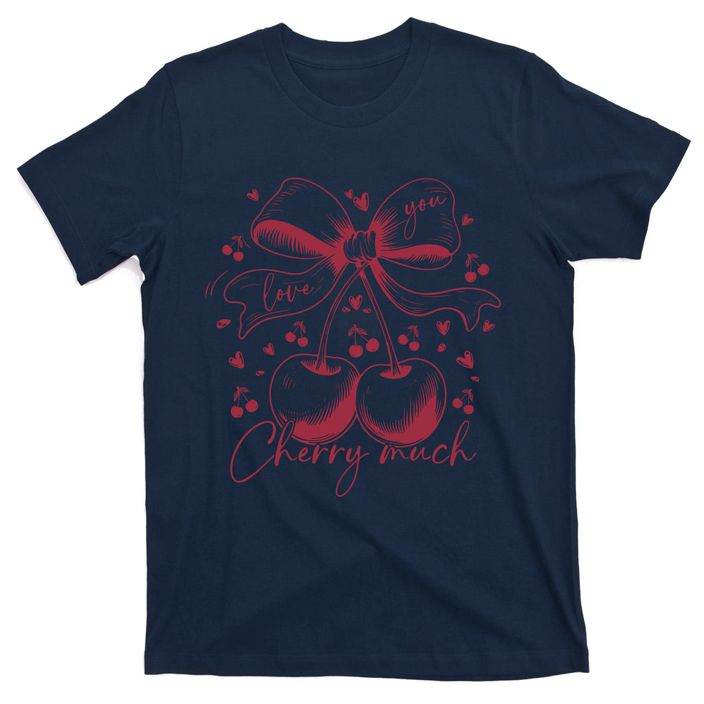 I Love You Cherry Much Funny Valentines Day Lover Love T-Shirt