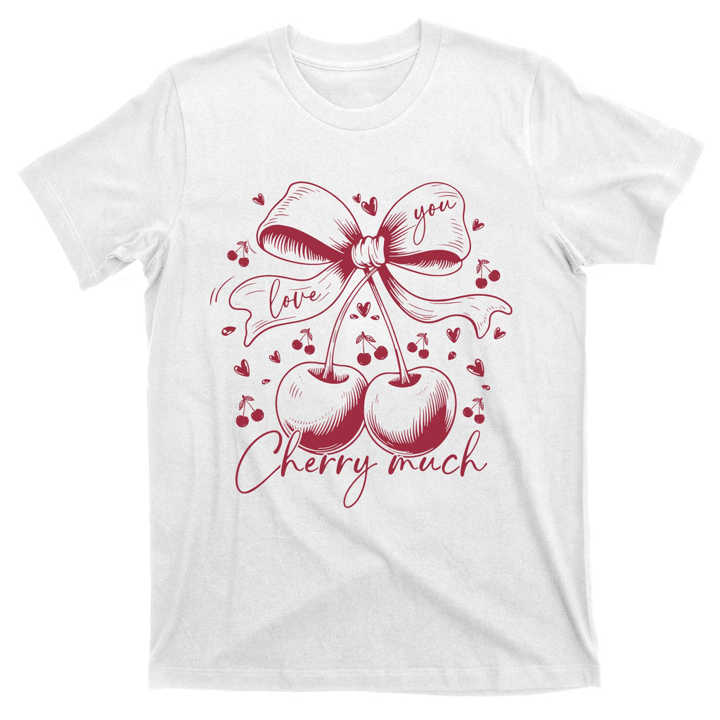 I Love You Cherry Much Funny Valentines Day Lover Love T-Shirt