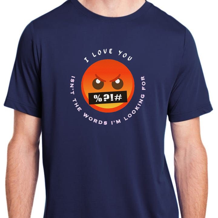 I Love You Adult ChromaSoft Performance T-Shirt