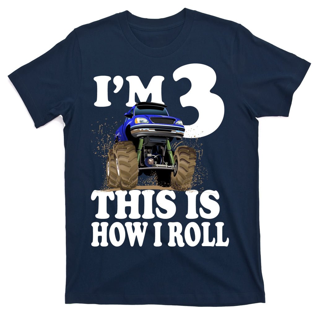 I'm 3 This Is How I Roll Monster Truck T-Shirt
