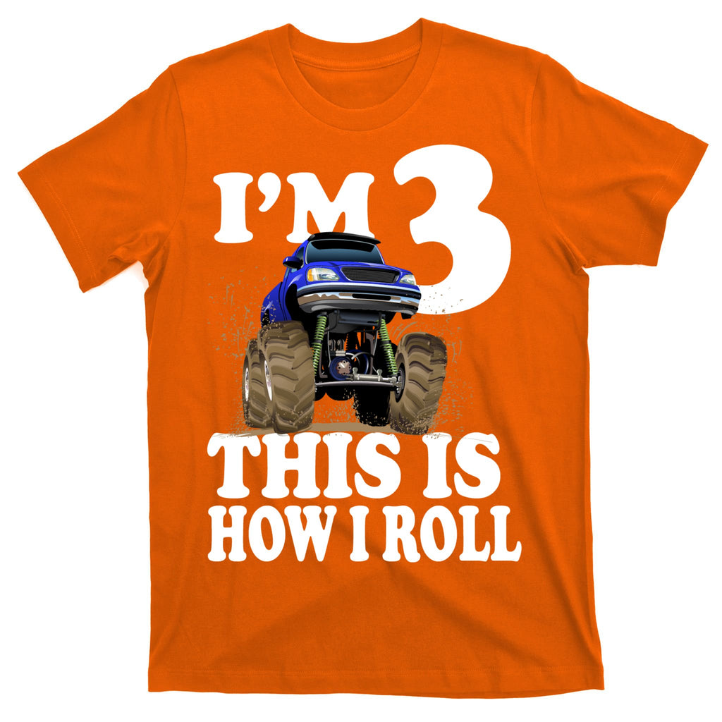 I'm 3 This Is How I Roll Monster Truck T-Shirt