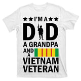 I'm A Dad A Grandpa and A Vietnam Veteran T-Shirt