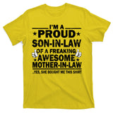 I'm A Proud Son In Law Of A Freaking Awesome Mother In Law T-Shirt