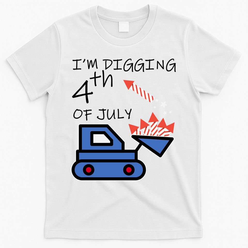 I'm Digging 4th Of July T-Shirt