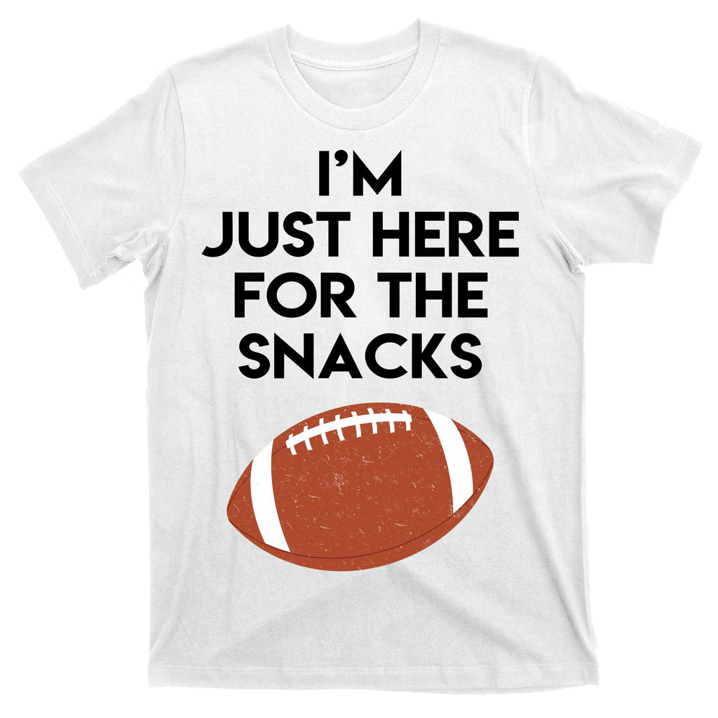 I'm Just Here for the Snacks Football T-Shirt