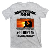 I'm Not A Perfect Son But My Crazy Mom Loves Me T-Shirt