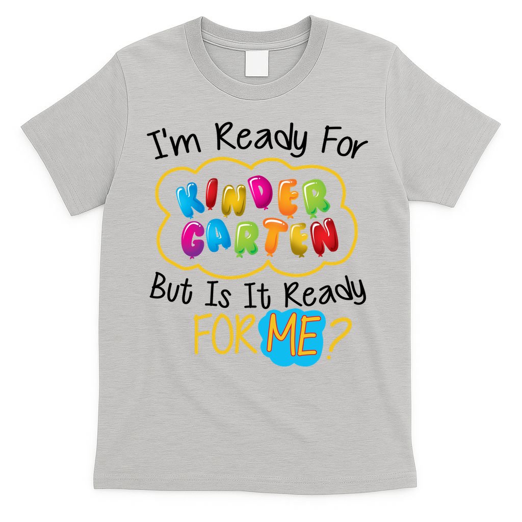 I'm Ready Kids First Day Of Kindergarten T-Shirt