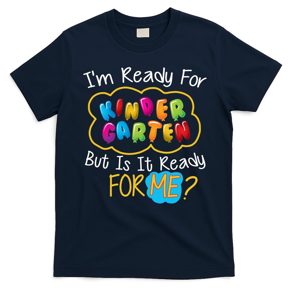 I'm Ready Kids First Day Of Kindergarten T-Shirt