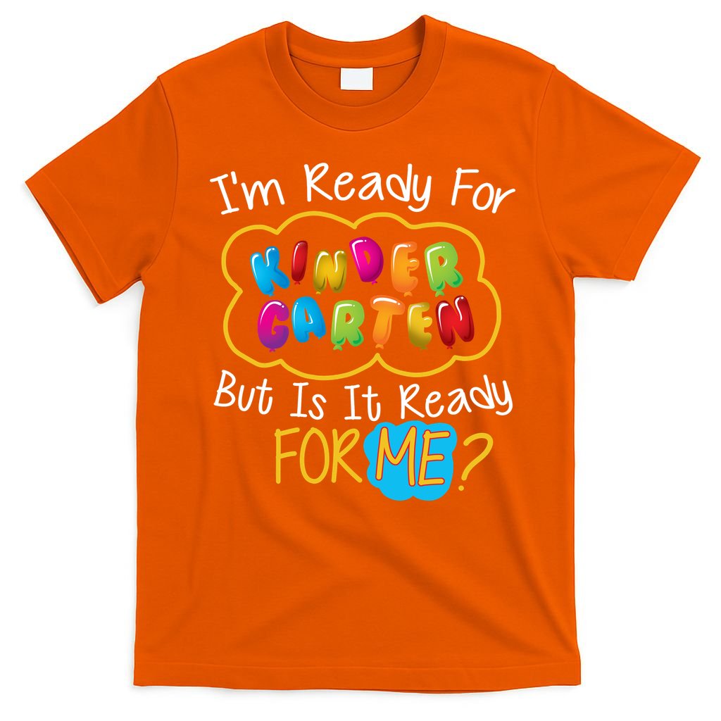 I'm Ready Kids First Day Of Kindergarten T-Shirt