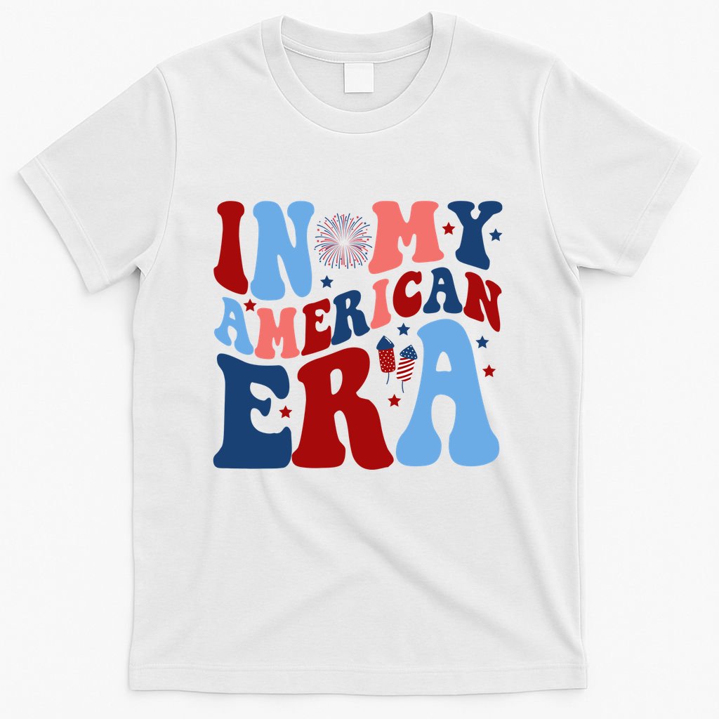 In My American Era Festive 4th Of July Summer T-Shirt
