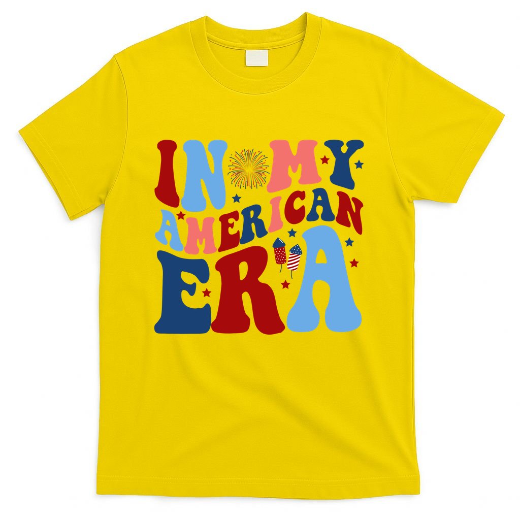 In My American Era Festive 4th Of July Summer T-Shirt