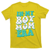 In My Boy Era Cute Mom T-Shirt