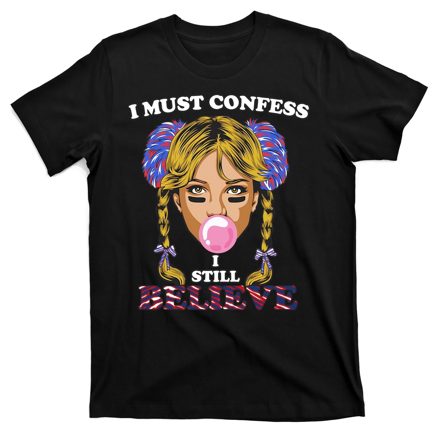 I Must Confess I Still Believe Buffalo T-Shirt