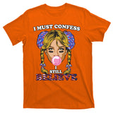 I Must Confess I Still Believe Buffalo T-Shirt