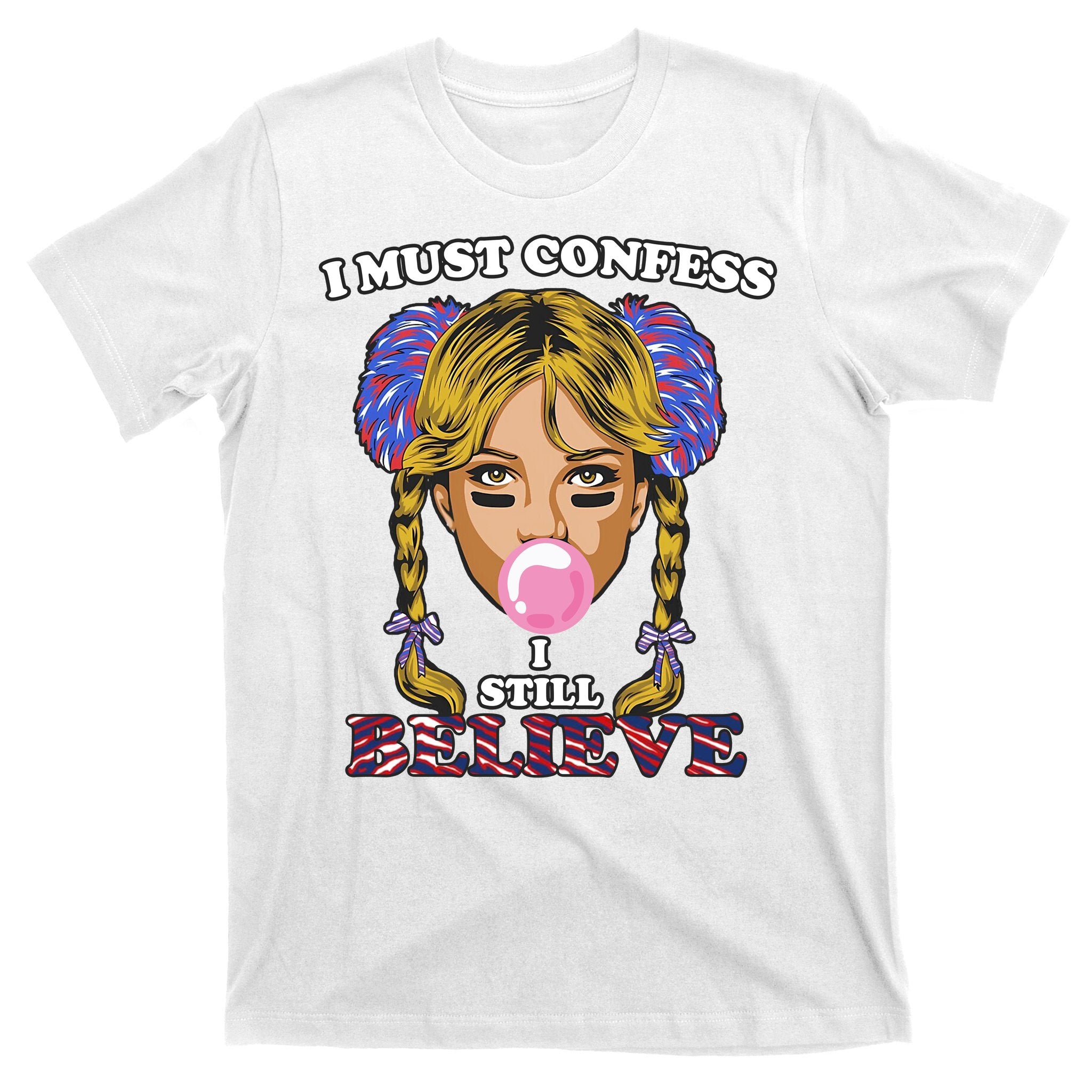 I Must Confess I Still Believe Buffalo T-Shirt