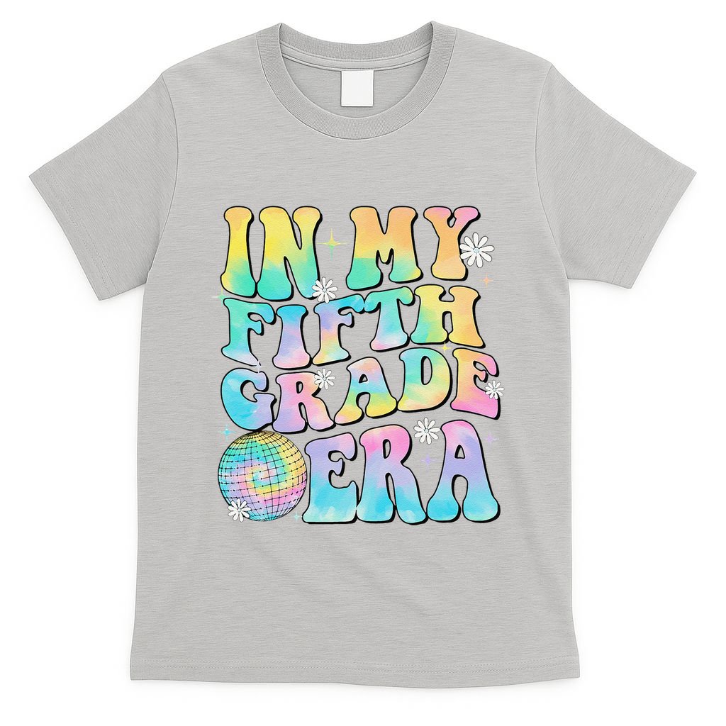In My Fifth Grade Era 5th Grade Girl Teacher Back To School Gift T-Shirt
