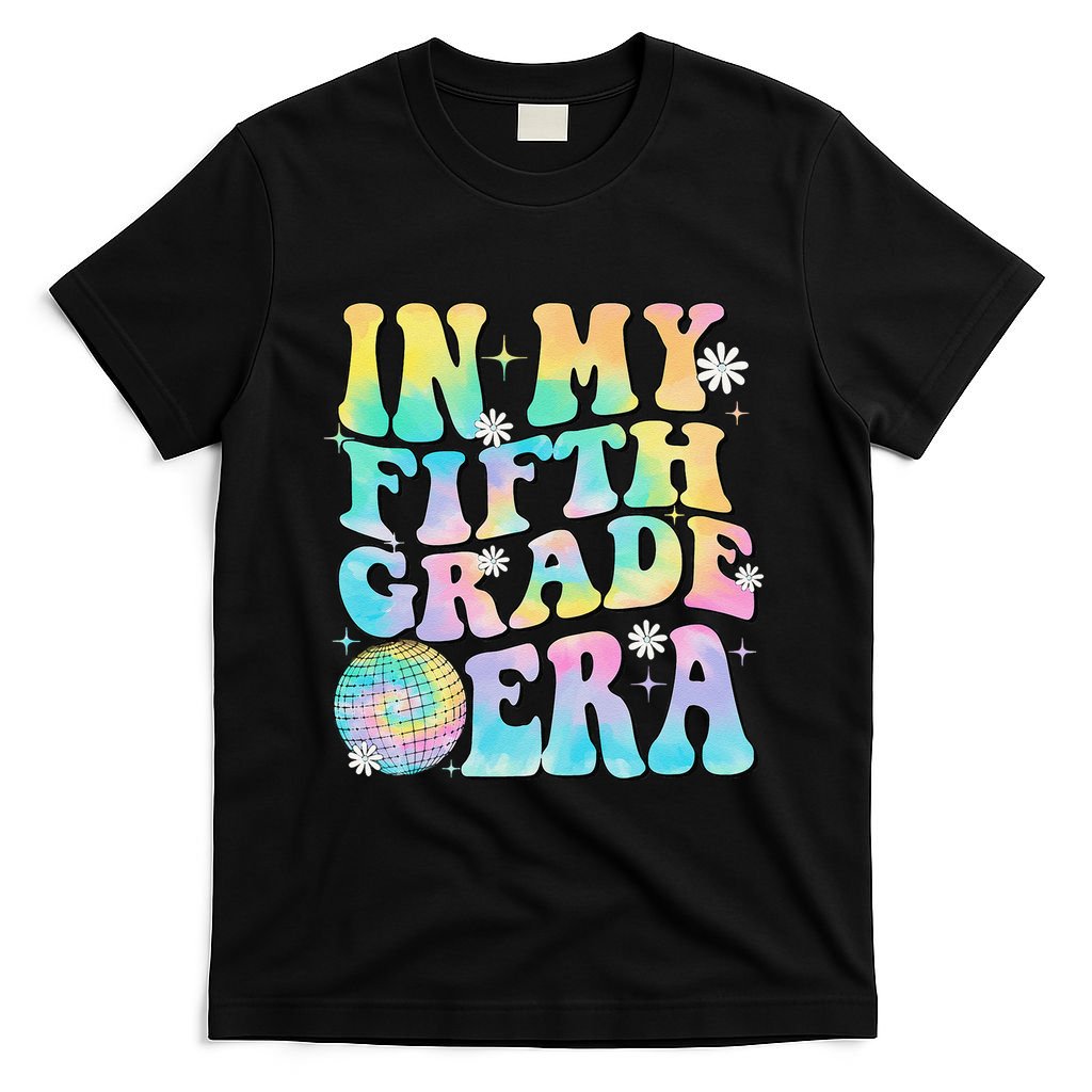 In My Fifth Grade Era 5th Grade Girl Teacher Back To School Gift T-Shirt