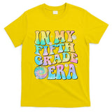 In My Fifth Grade Era 5th Grade Girl Teacher Back To School Gift T-Shirt