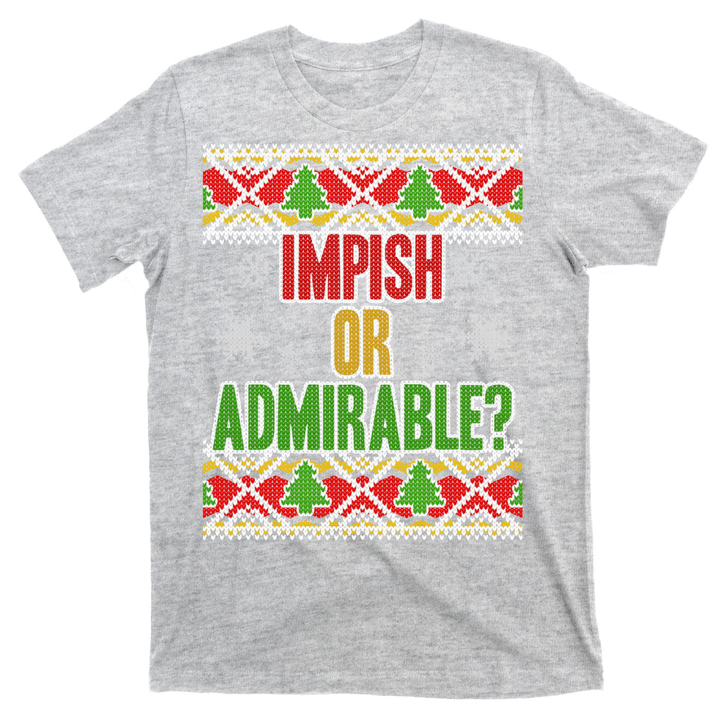 Impish or Admirable Ugly Christmas T-Shirt