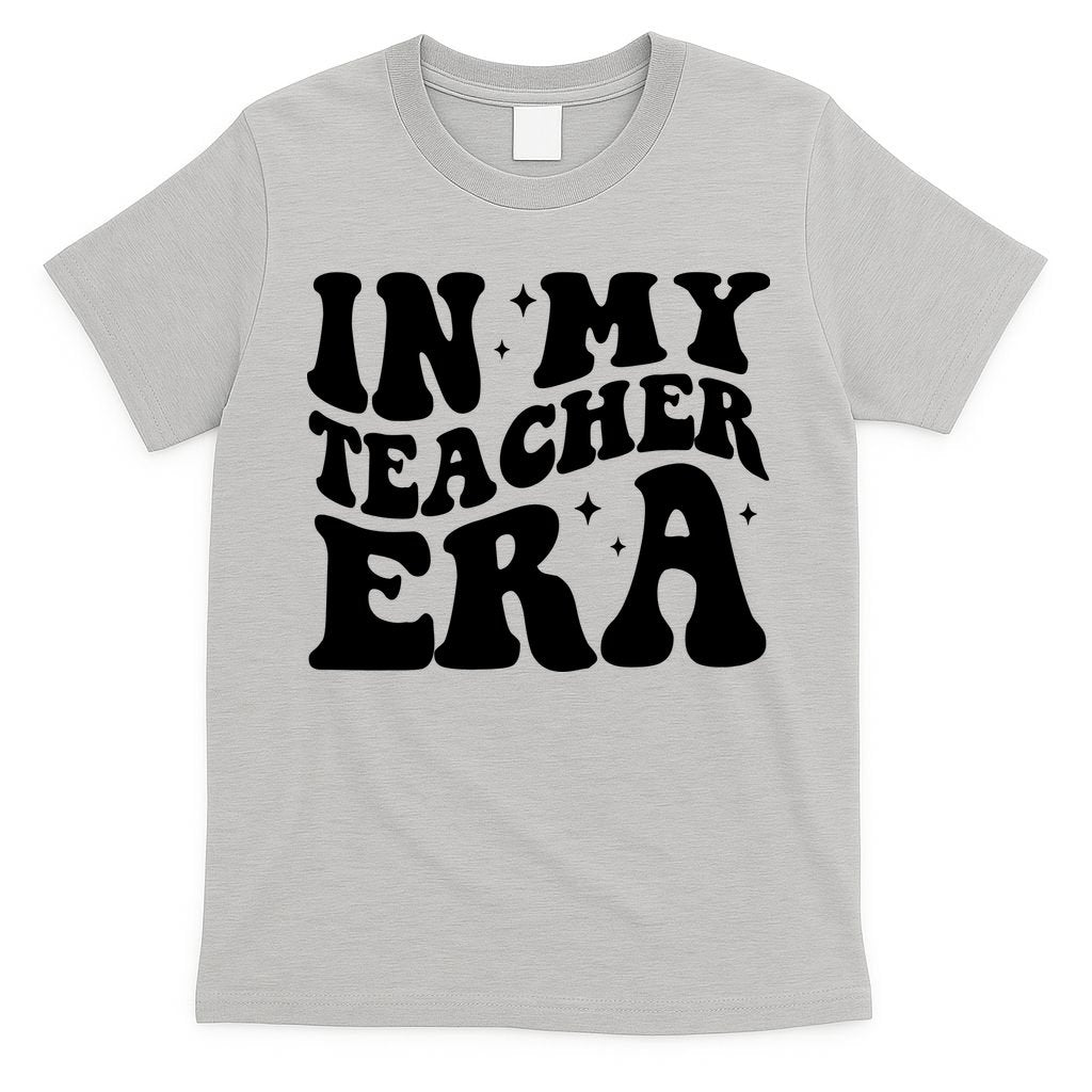 In My Teacher Era T-Shirt