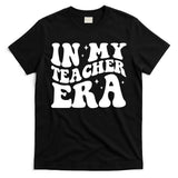 In My Teacher Era T-Shirt