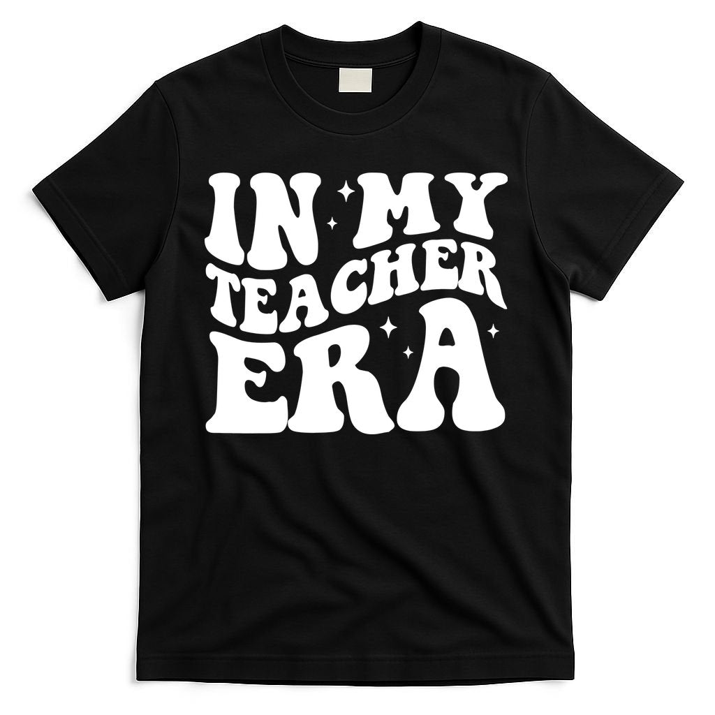 In My Teacher Era T-Shirt
