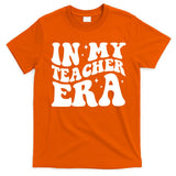 In My Teacher Era T-Shirt
