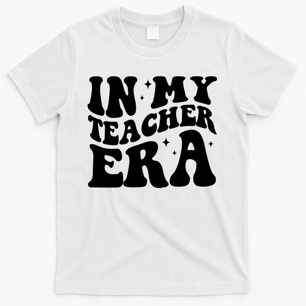 In My Teacher Era T-Shirt