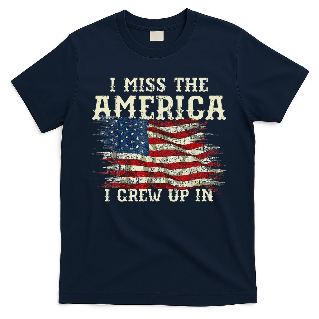 I Miss The America I Grew Up In Usa Flag 4th Of July 2024 T-Shirt