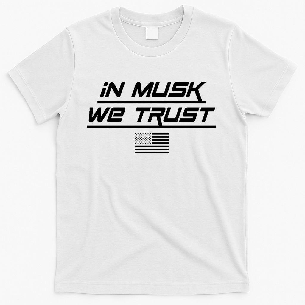 In Musk We Trust USA Flag Elon Funny T-Shirt