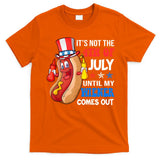 Its Not 4th Of July Until My Wiener Comes Out Funny HotDog T-Shirt