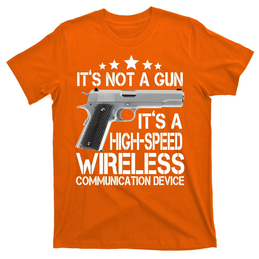 It's Not A Gun High Speed Wireless Communication Device T-Shirt