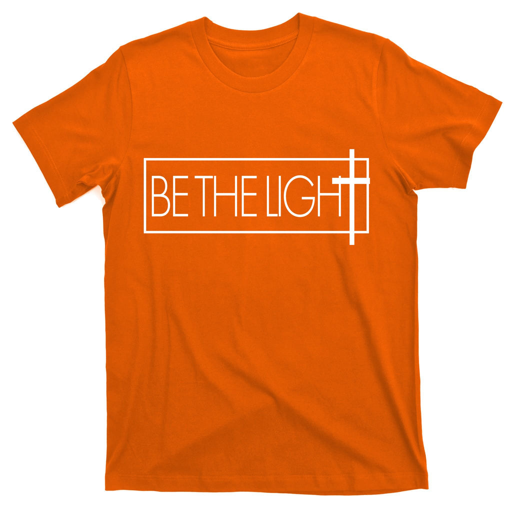 Inspirational Be The Light T-Shirt
