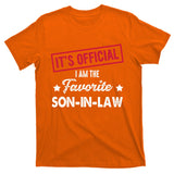 It's Official I'm The Favorite Son-In-Law T-Shirt