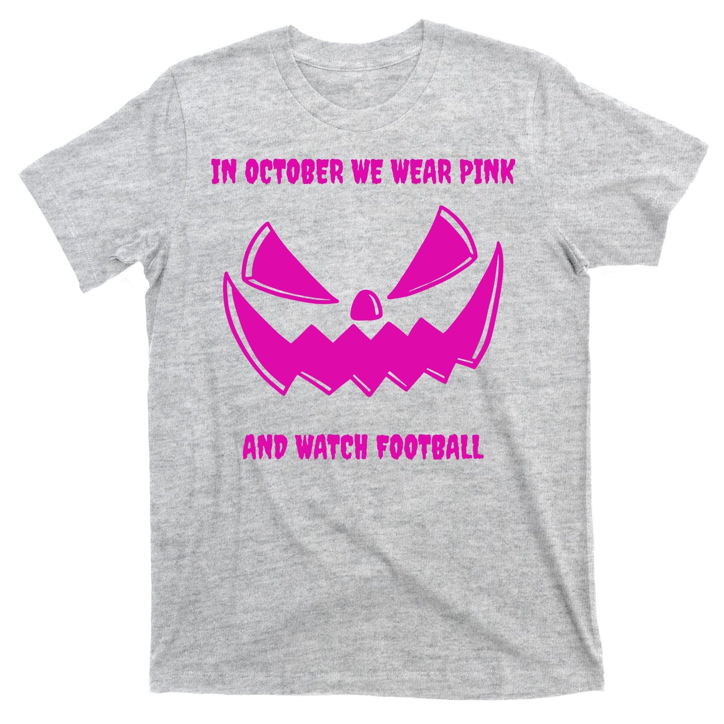 In October We Wear Pink And Watch Football Breast Cancer T-Shirt