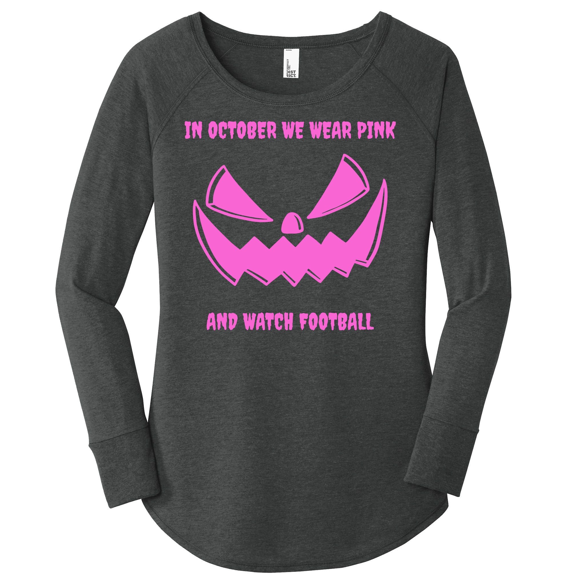 In October We Wear Pink And Watch Football Breast Cancer Women's Perfect Tri Tunic Long Sleeve Shirt