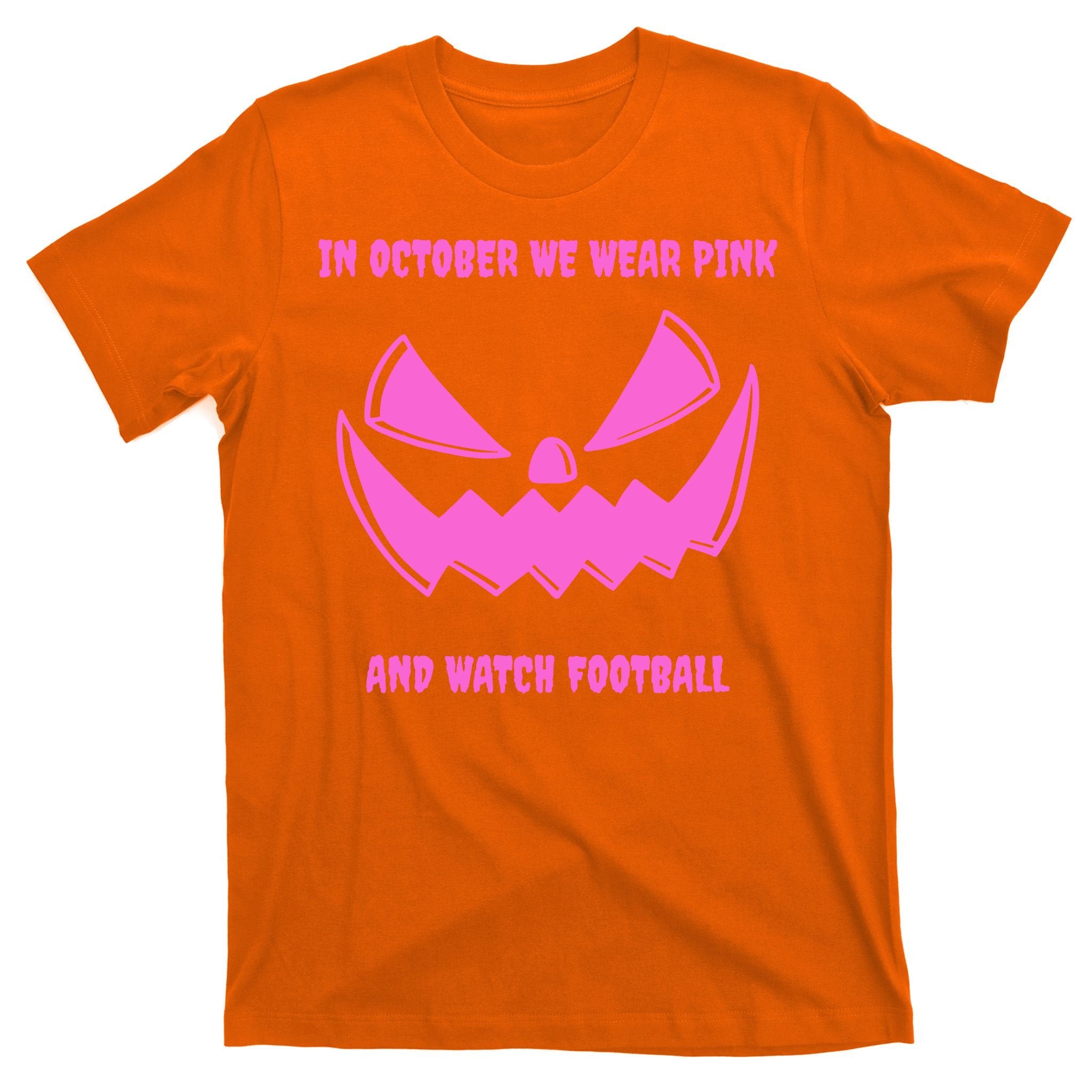 In October We Wear Pink And Watch Football Breast Cancer T-Shirt