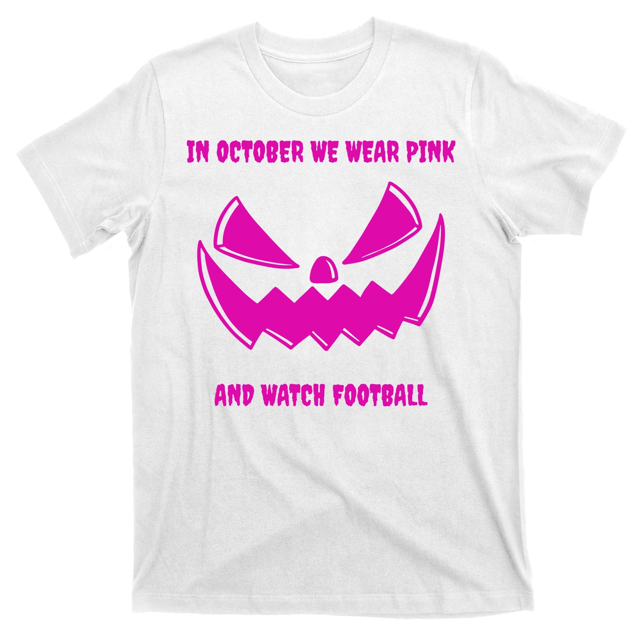 In October We Wear Pink And Watch Football Breast Cancer T-Shirt