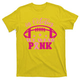 In October We Wear Pink Football Ribbon T-Shirt
