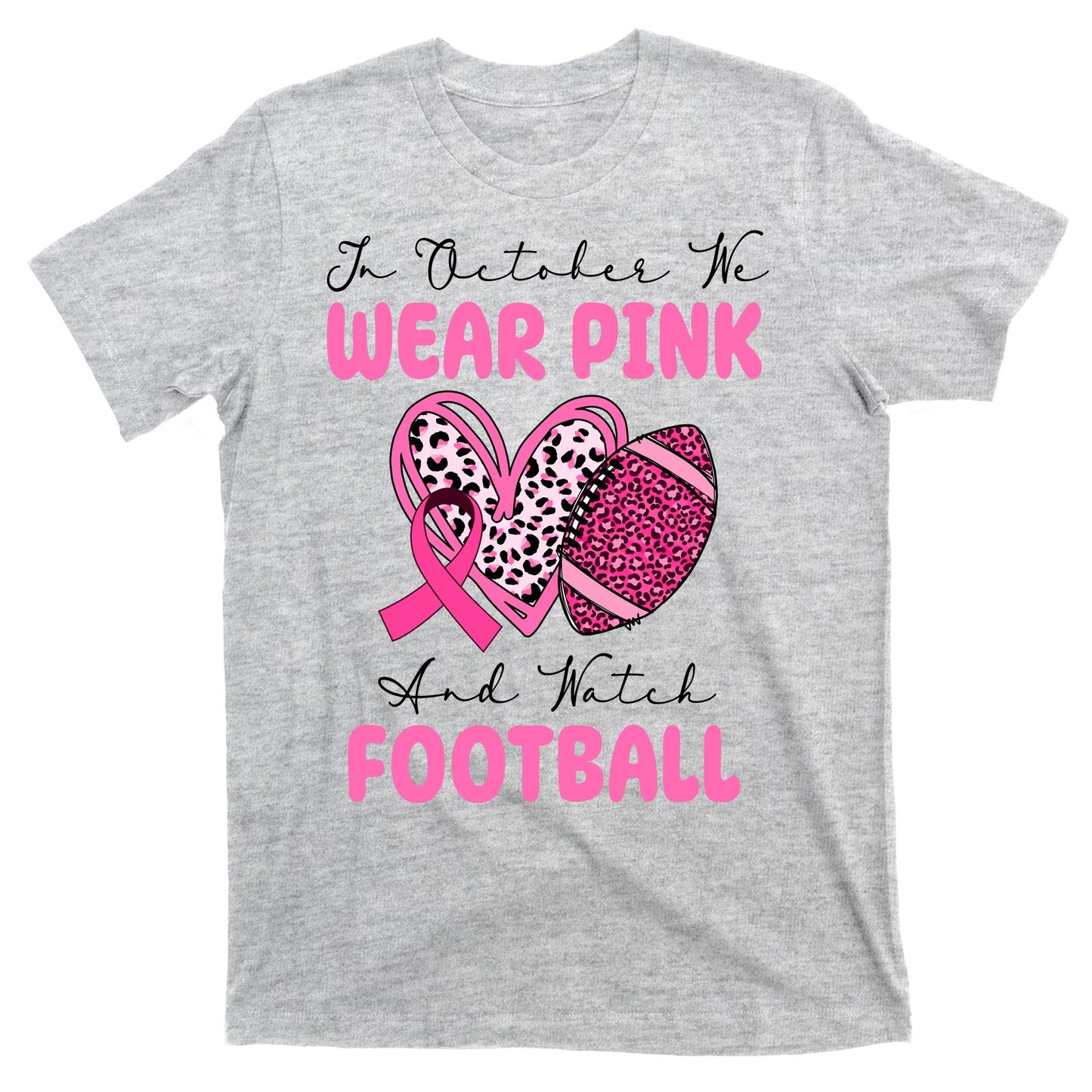 In October We Wear Pink And Watch Football Breast Cancer T-Shirt