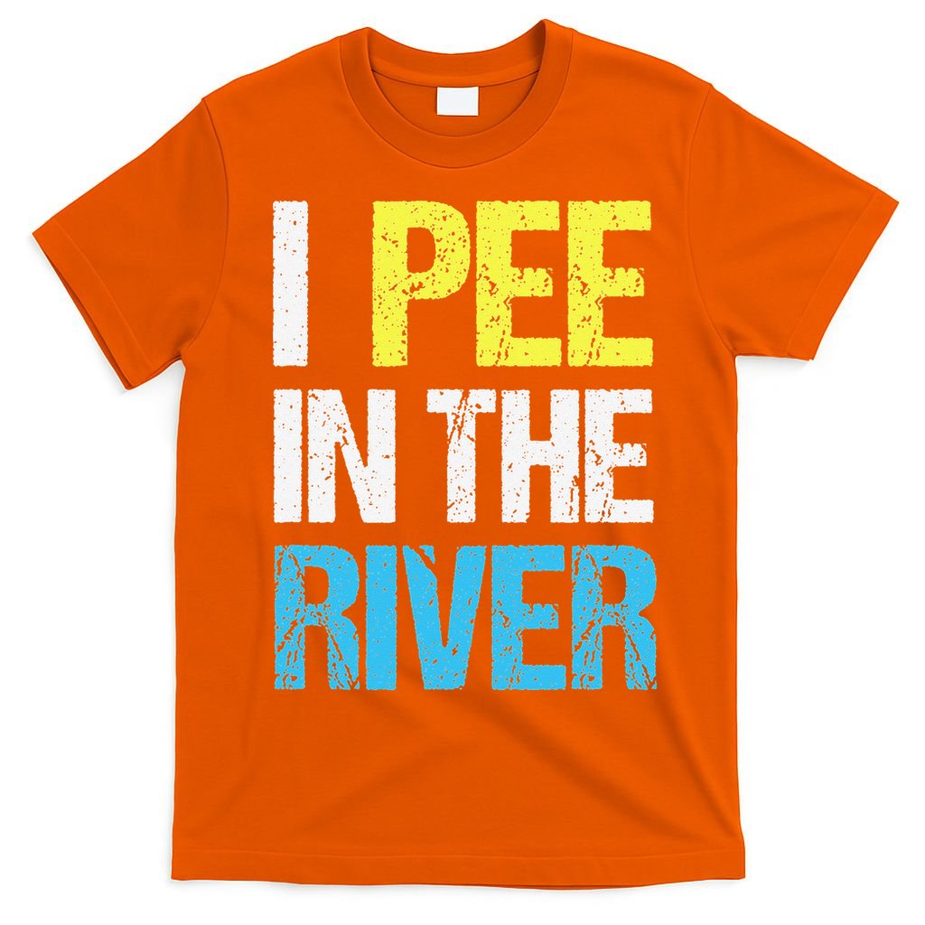 I Pee In The River Funny Summer T-Shirt