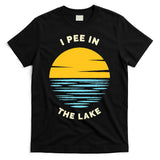 I PEE IN THE LAKE Funny Summer Vacation Boating Swimming T-Shirt