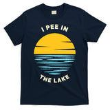 I PEE IN THE LAKE Funny Summer Vacation Boating Swimming T-Shirt