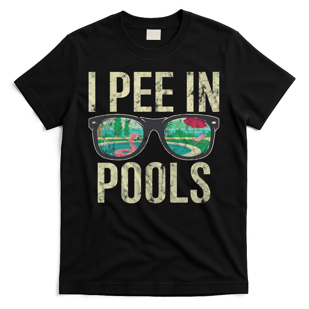I Pee In Pools Glasses Summer Vacation Funny T-Shirt