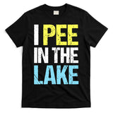 I Pee In The Lake Funny Summer Vacation T-Shirt