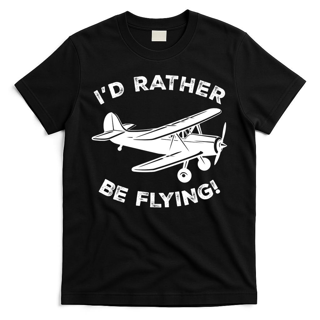 I'd Rather Be Flying Funny Pilot & Aviation Airplane Gift T-Shirt