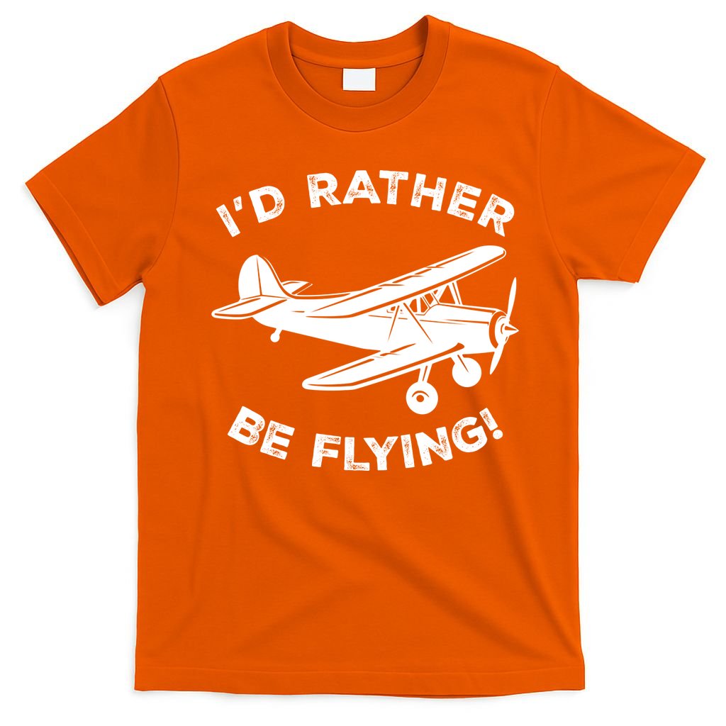 I'd Rather Be Flying Funny Pilot & Aviation Airplane Gift T-Shirt