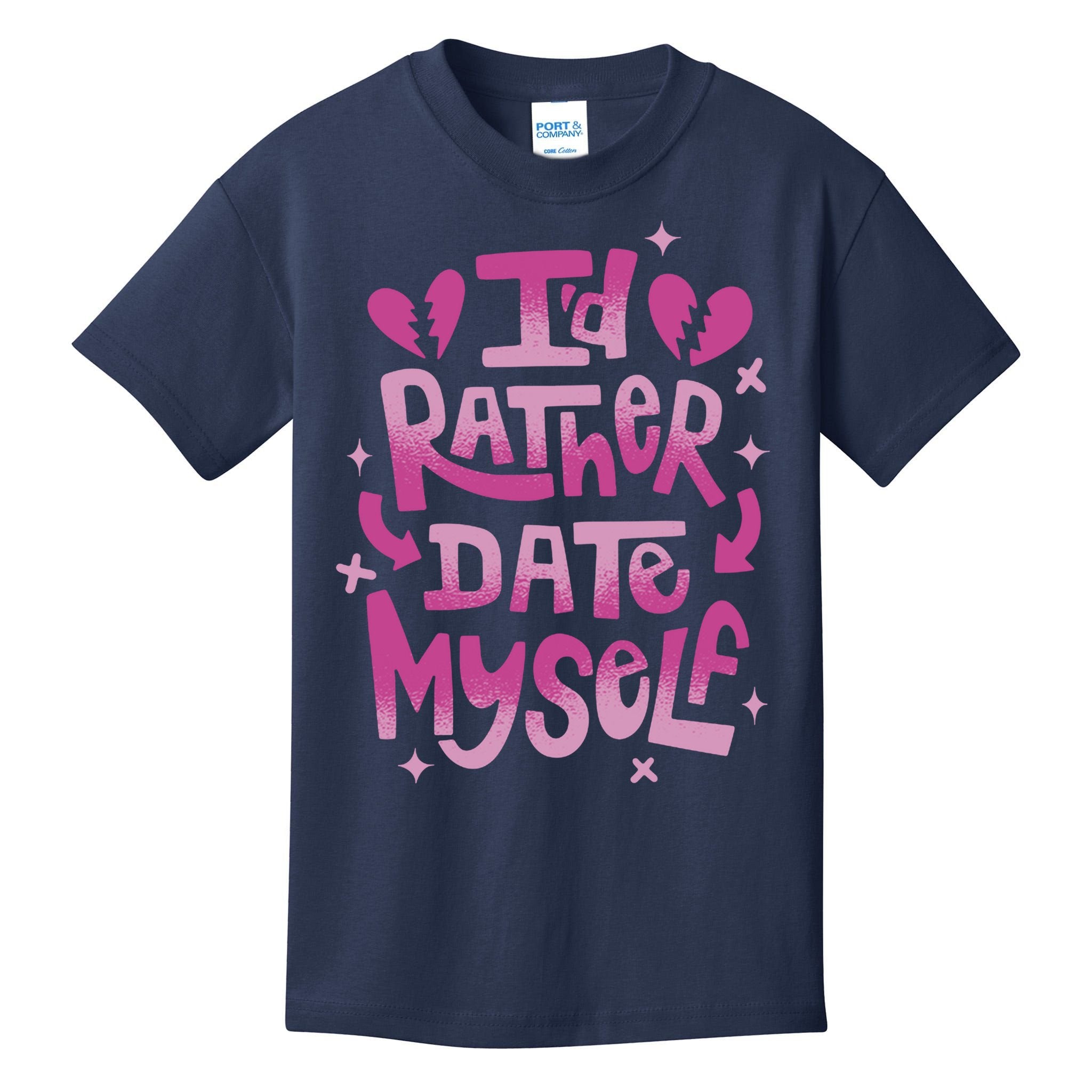 Id Rather Date Myself Anti Valentines Day Funny Kids T-Shirt
