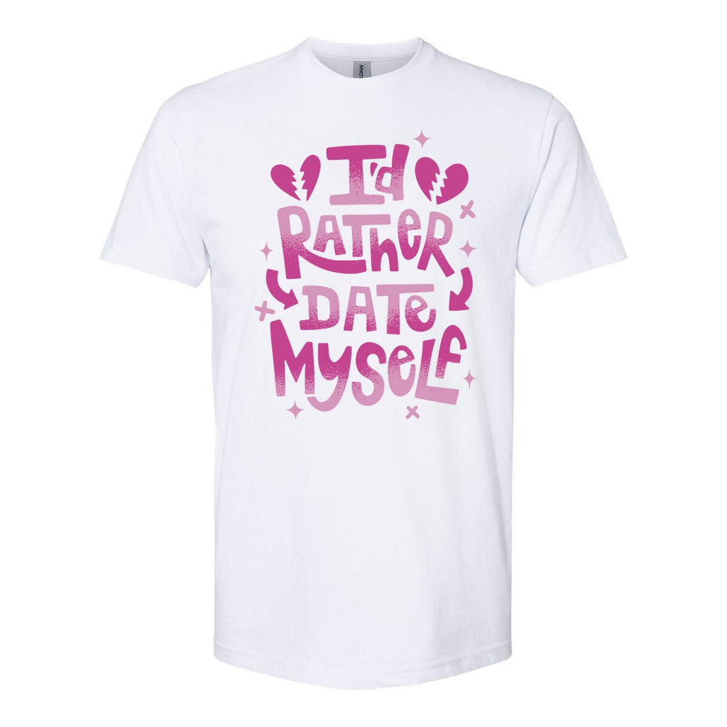 Id Rather Date Myself Anti Valentines Day Funny Softstyle CVC T-Shirt